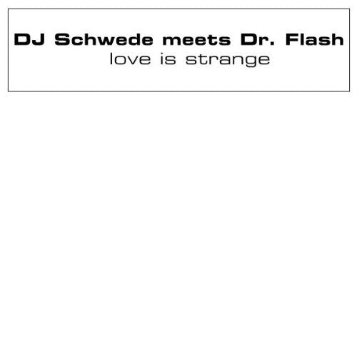 DJ Schwede Meets Dr. Flash: Love Is Strange