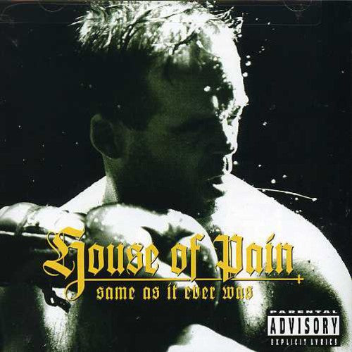 House of Pain: Same As It Ever Was