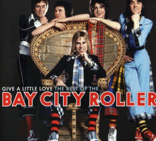 Bay City Rollers: Give A Little Love: The Best Of