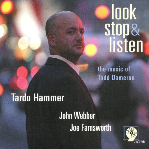 Hammer, Tardo: Look Stop and Listen: The Music Of Tadd Dameron