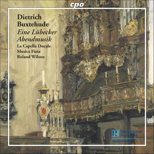 Buxtehude / Capella Ducale Musica Fiata / Wilson: Eine Lubecker Abendmusik