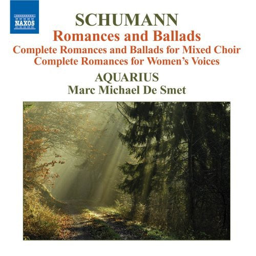 Schumann / Goeyvaerts Consort: Complete Ballads & Romances for Mixed Choir