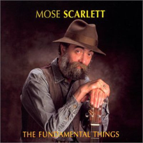 Scarlett, Mose: The Fundamental Things