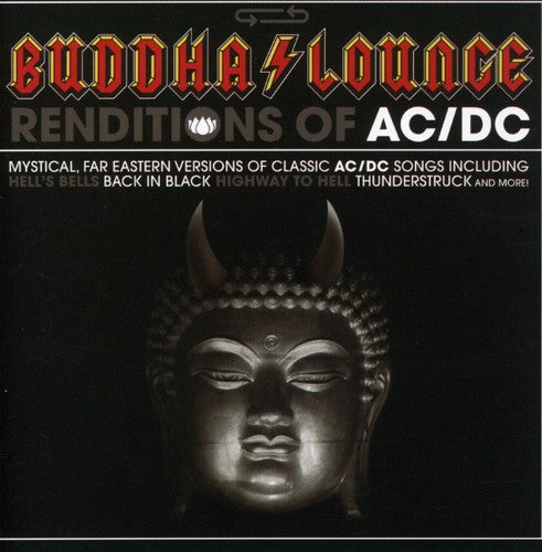 Buddha Lounge Renditions of Ac/Dc / Various: Buddha Lounge Renditions Of AC/DC