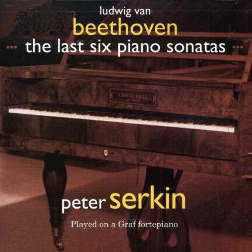 Beethoven / Serkin: Last Six Piano Sonatas