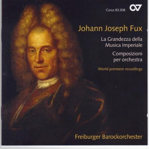 Fux / Freiburger Barockorchester / Der Goltz: Compositions for Orchestra