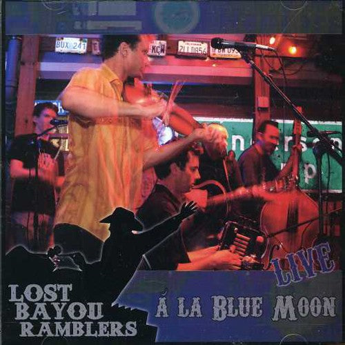 Lost Bayou Ramblers: At The Blue Moon Live