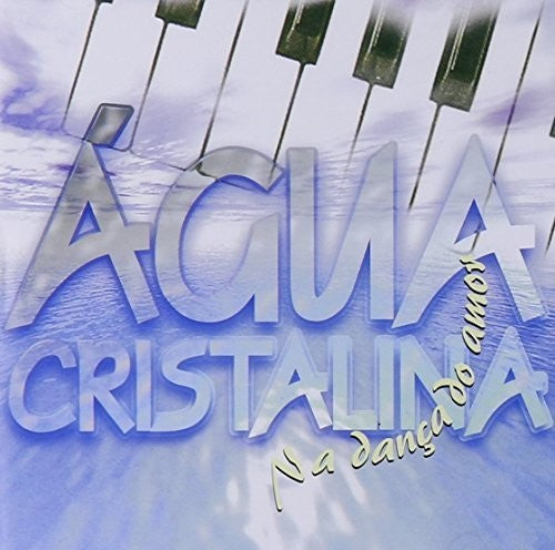 Banda Agua Cristalina: Na Danca Do Amor