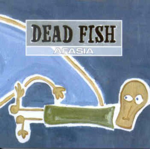 Dead Fish: Afasia