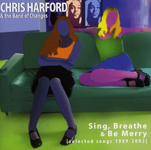 Harford, Chris & the Band of Change: Sing Breathe & Be Merry