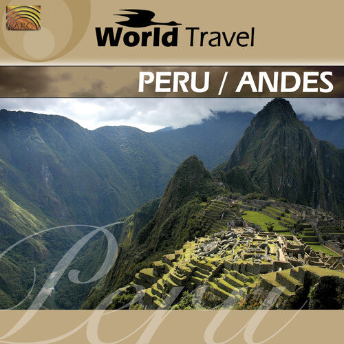 Perri, Joel & Perri, Cedric: World Travel: Peru & Andes