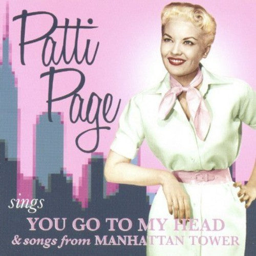 Page, Patti: Sings You Go to My Head & Songs from Manhattan