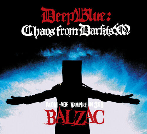 Balzac: Deep Blue: Chaos From Darkism