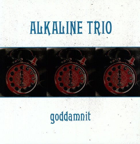 Alkaline Trio: Goddamnit
