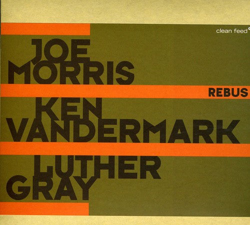 Morris, Joe/Vandermark/Gray: Rebus