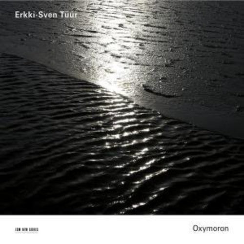 Tuur / Carneiro / Estonia Natl Sym Orch / Elts: Oxymoron