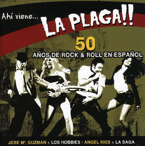 Ahi Viene La Plaga: 50 Anos De Rock & Roll En Espana
