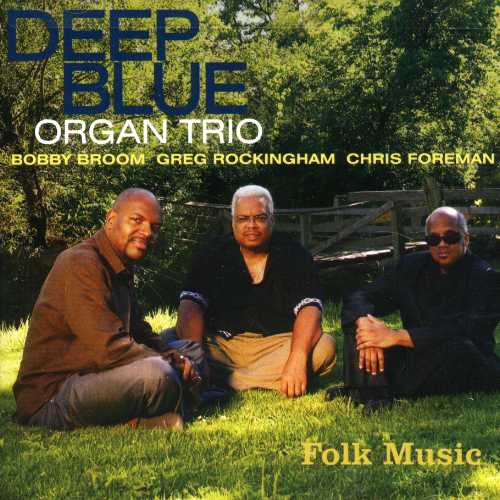 Deep Blue Organ Trio: Folk Music