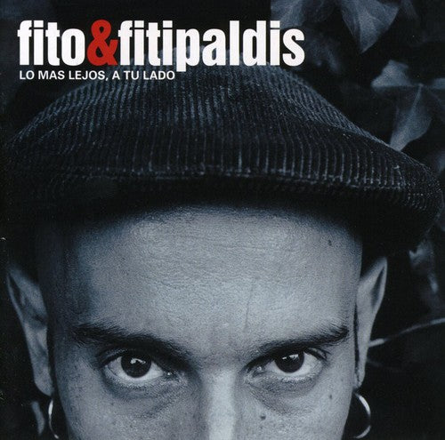 Fito Y Los Fitipaldis: Lo Mas Lejos A Tu Lado