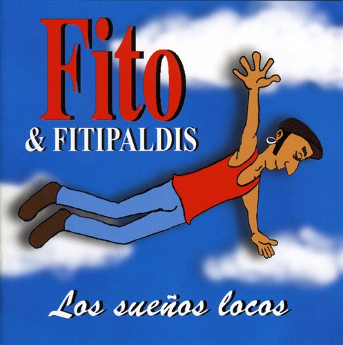 Fito Y Los Fitipaldis: Los Suenos Locos