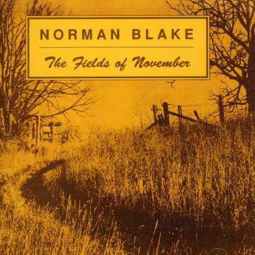 Blake, Norman: Fields of November & Old & New