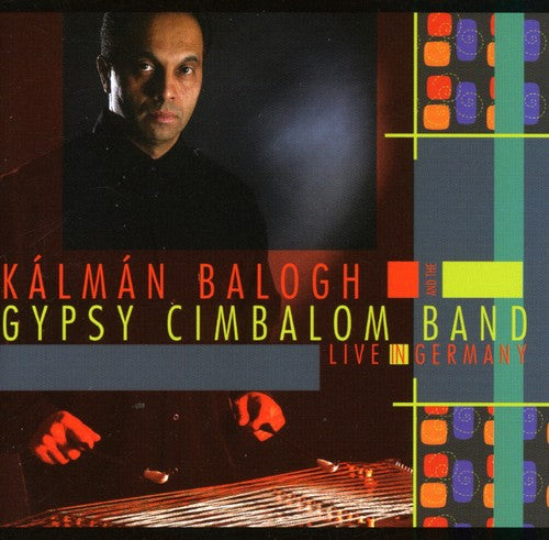 Balogh, Kalman / Gypsy Cimbalom Band: Live in Germany