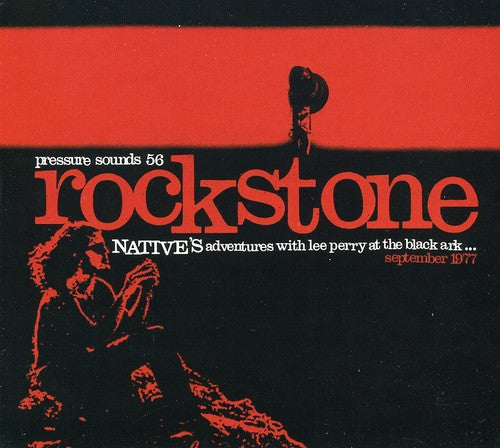 Native: Rockstone: Native's Adventures With Lee Perry At The Black Ark - Late September 1977