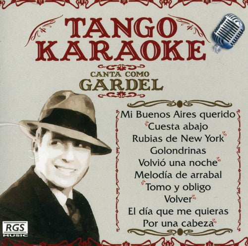 Tango Karaoke: Canta Como Gardel