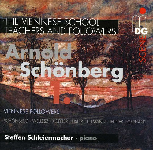 Schoenberg / Schleiermacher: Viennese School / Teachers & Followers 2