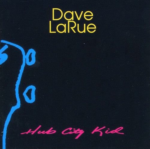 Larue, Dave: Hub City Kid