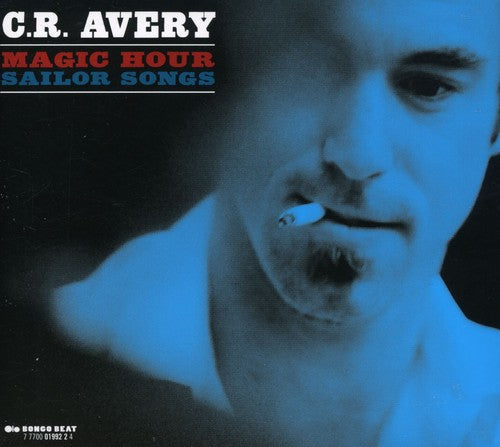 Avery, C.R.: Magic Hour Sailor Songs