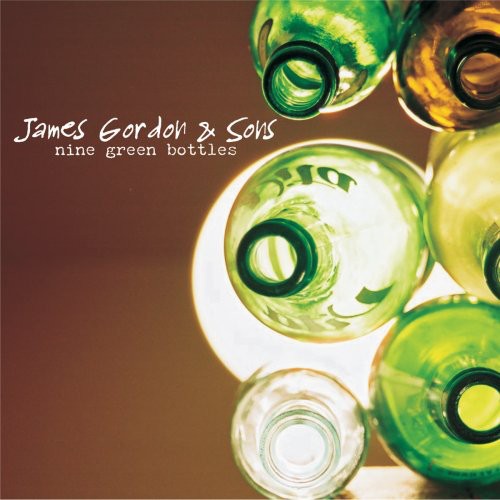 Gordon, James: Nine Green Bottles