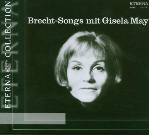 Eisler / Weill / May: Brecht Songs Mit Gisela May