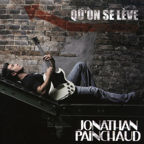 Painchaud, Jonathan: Qu'one Se Leve