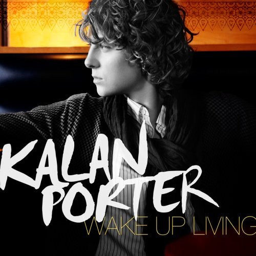 Porter, Kalan: Wake Up Living