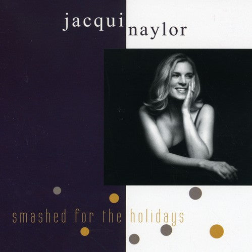 Naylor, Jacqui: Smashed for the Holidays