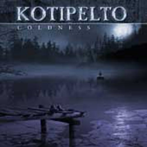 Kotipelto: Coldness