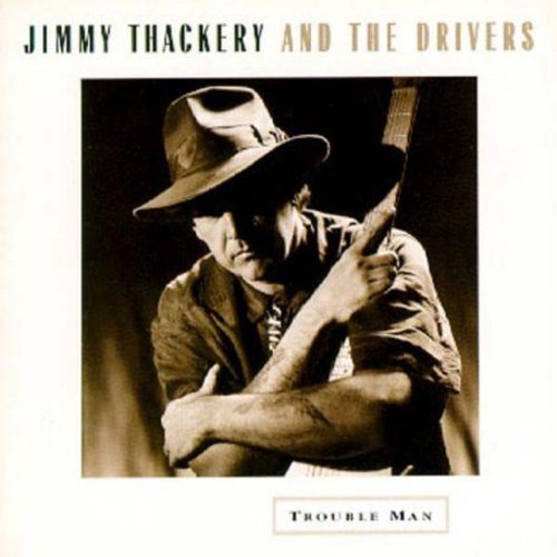 Thackery, Jimmy & Drivers: Trouble Man