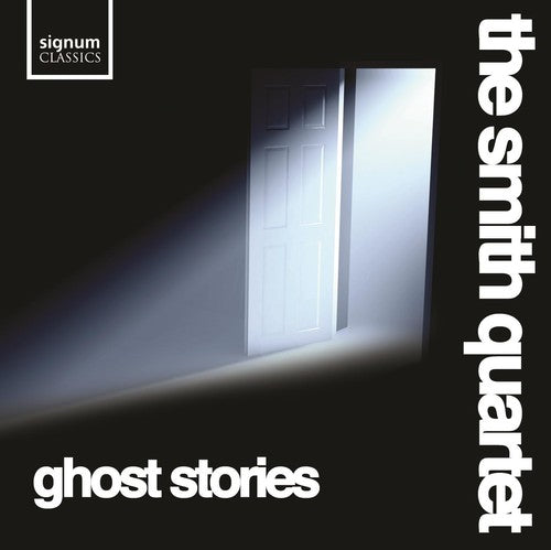 Smith Quartet: Ghost Stories