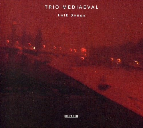 Trio Mediaeval: Folk Songs