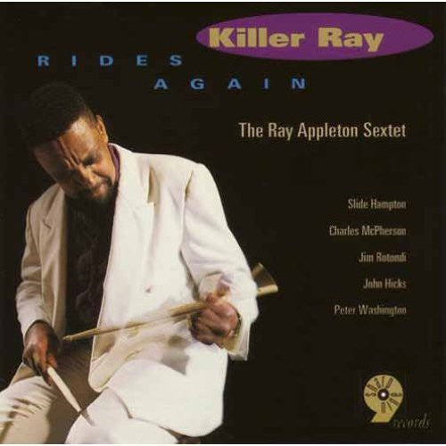 Sextet, Ray Appleton: Killer Ray Rides Again