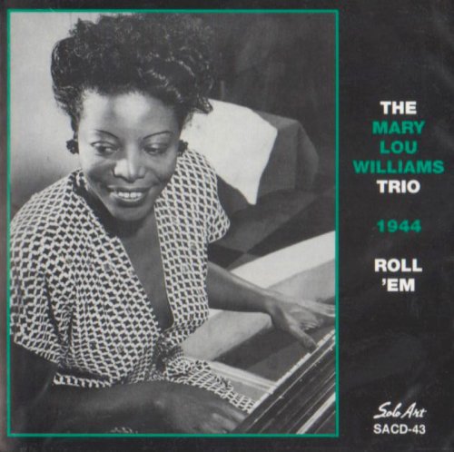 Williams, Mary Lou: Roll Em: World Jam Session 1944