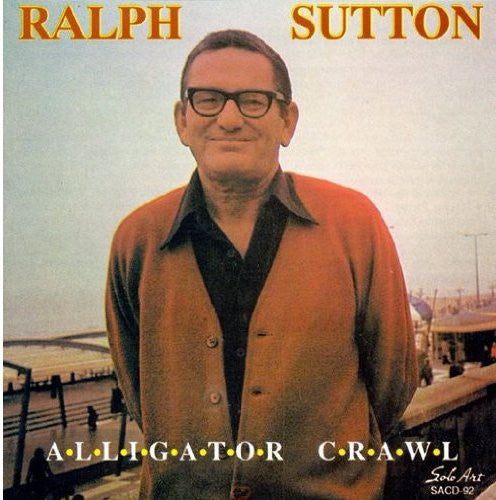 Sutton, Ralph: Alligator Crawl