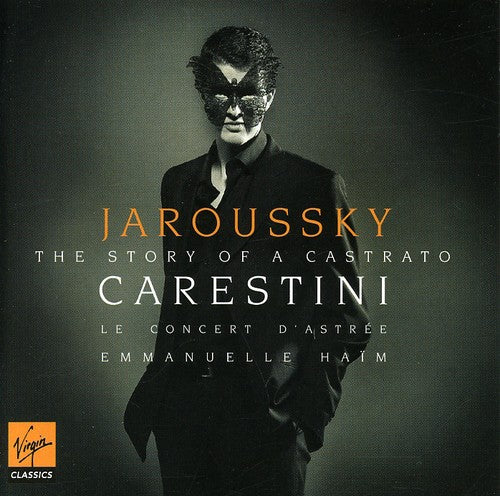Carestini / Jaroussky / Haim: Story of a Castrato