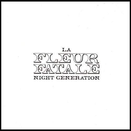 La Fleur Fatale: Night Generation