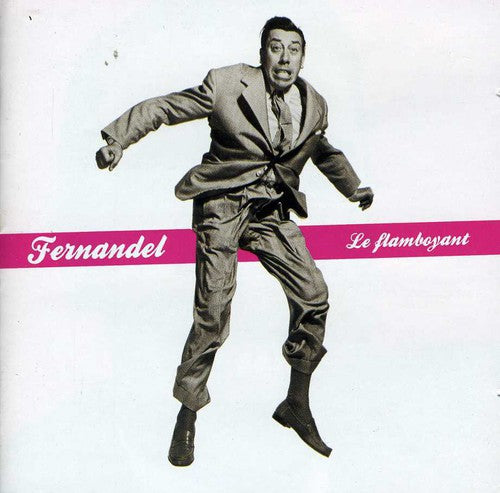 Fernandel: Le Flamboyant