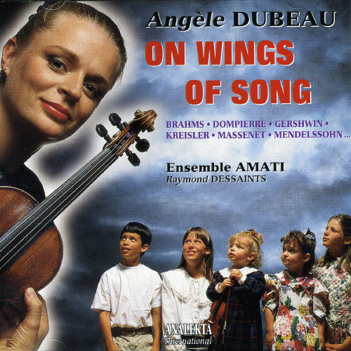 Dubeau, Angele: On Wings of Song