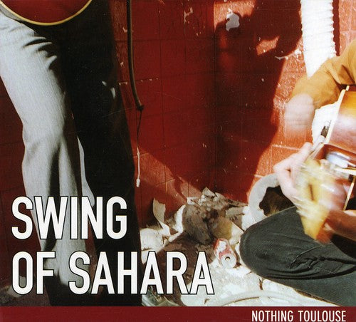 Swing of Sahara: Nothing Toulouse