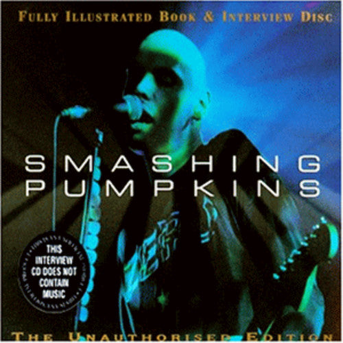 Smashing Pumpkins: Full Illustrated Book & Interview Disc