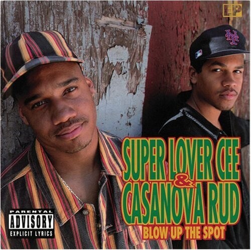 Super Lover Cee / Casanova Rud: Blow Up the Spot